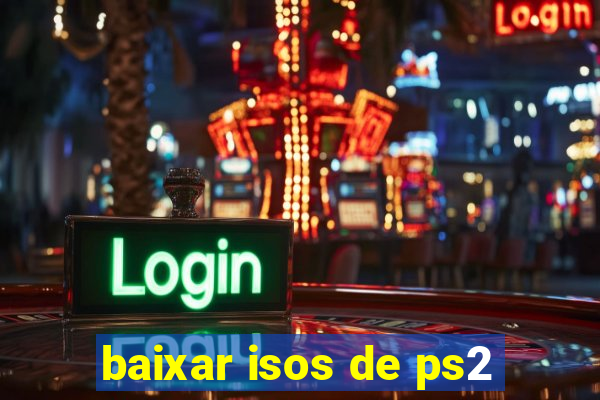 baixar isos de ps2